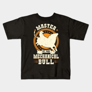 Master Of The Mechanical Bull - Bull Rider Kids T-Shirt